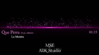 La Montra - Que Perra Mi Amiga