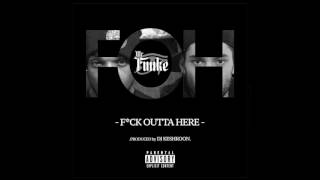 Mr Funke - FOH (F*ck Outta Here) [Prod by Dj Keshkoon]