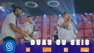 Duas Ou Seis Music Video