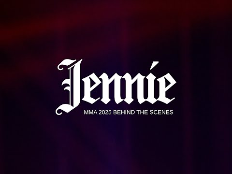 JENNIE - 2025 MMA (Behind the Scenes)