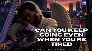 Can You Keep Going Even When You're Tired