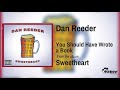 Dan Reeder - You Should Have Wrote a Book