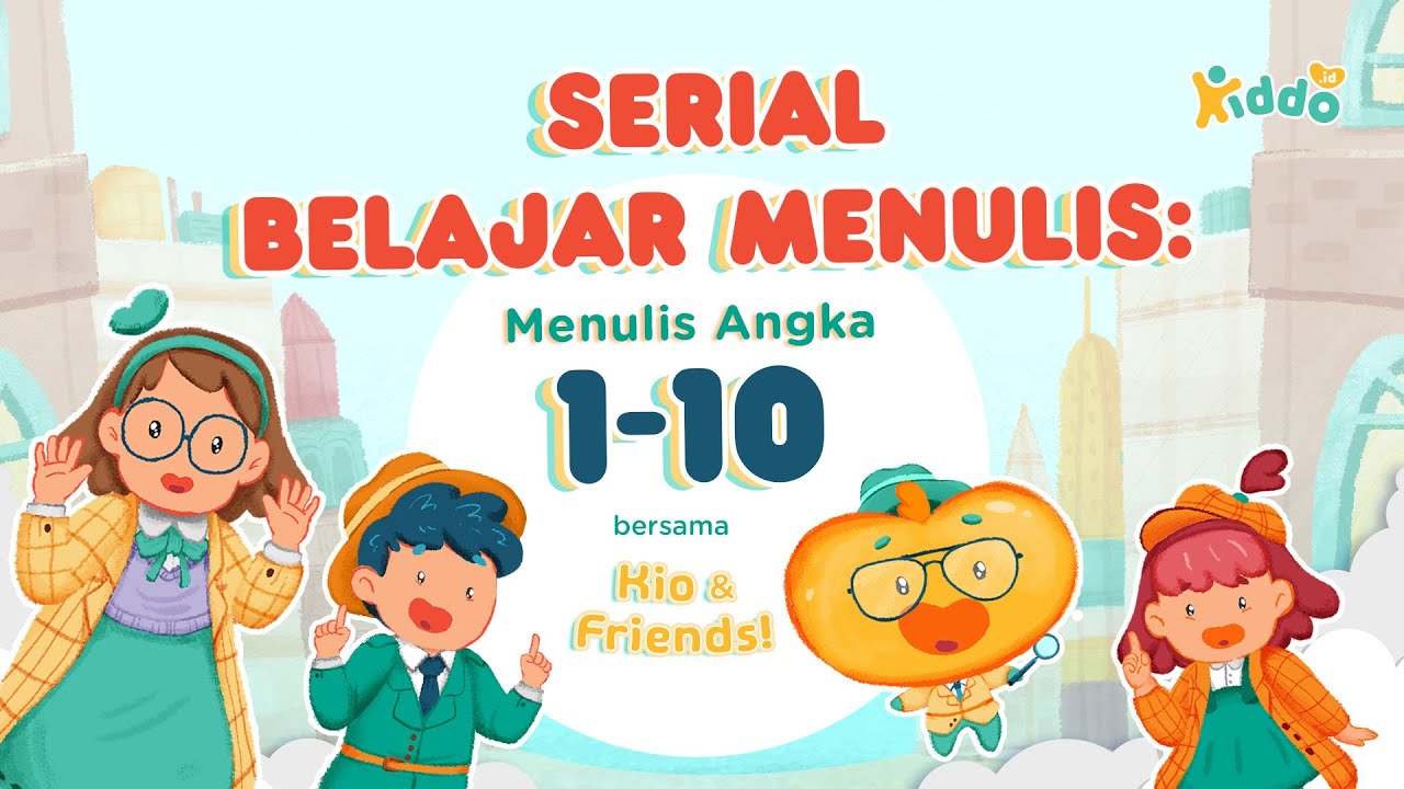 Belajar Menulis Angka 1-10 | Serial Belajar Menulis Bersama Kio & Friends | Kiddo.id