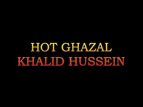 Hot Ghazal- Khalid Hussein Track 1