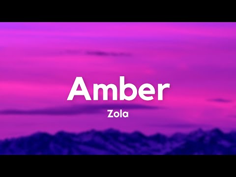 Zola - Amber (Paroles/Lyrics)
