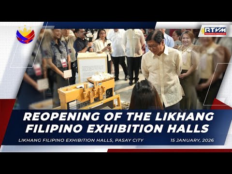 Reopening of the Likhang Filipino Exhibition Halls