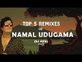 Top 5 Remixes Of Namal Udugama DJ AIFA