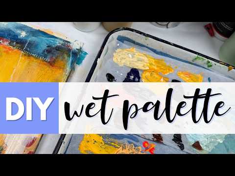 How to Make a DIY Stay Wet Palette for Acrylic Paint | Keep Your Paint Fresh Longer!