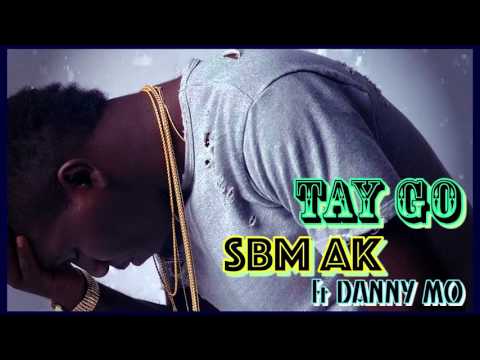 Tay Go - Sbm Ak ft Danny Mo (Audio Only)