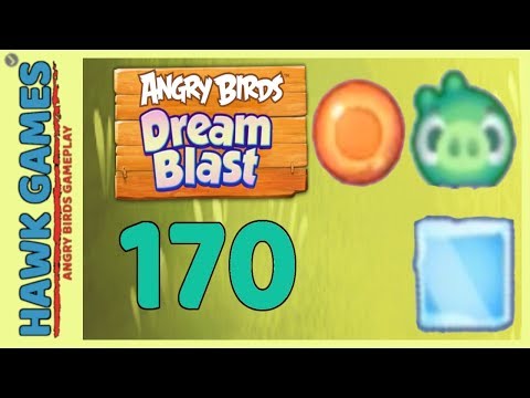Angry Birds Dream Blast Level 170 - Walkthrough, No Boosters