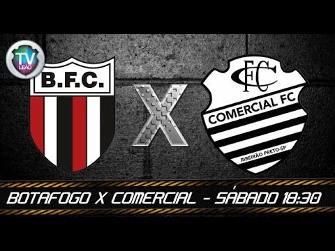BOTAFOGO X COMERCIAL - Sábado às 18:30hrs