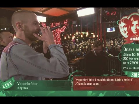 Vapenbröder - Nej Tack (Live @ Musikhjälpen 2015)