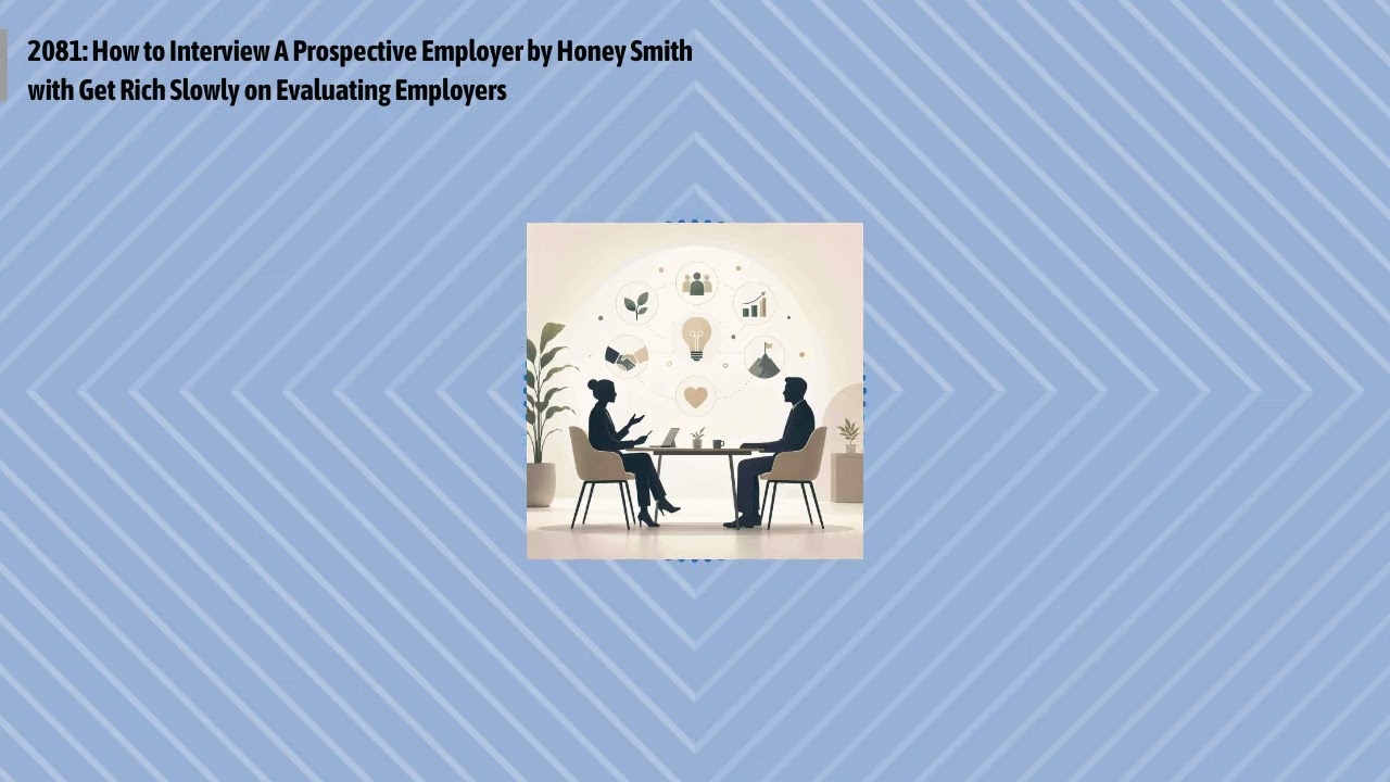 2081: How to Interview A Prospective Employer by Honey Smith with Get Rich Slowly on Evaluating...