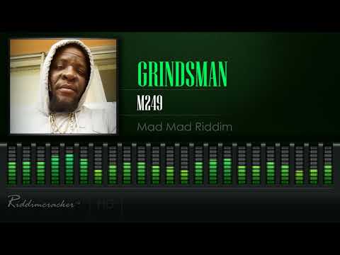 Grindsman - M249 (Mad Mad Riddim) [HD]