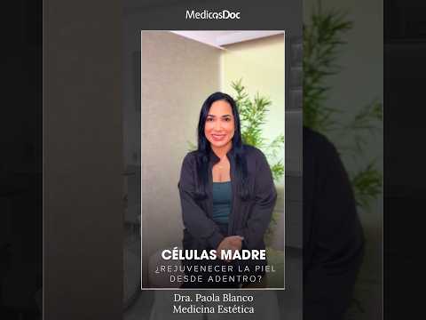Células madre de tejido adiposo para rejuvenecer la piel | Dra. Paola Blanco, Barranquilla