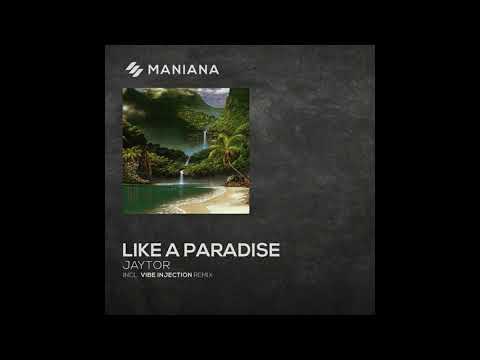 Jaytor, Vibe Injection - Like a Paradise (Vibe Injection Remix)