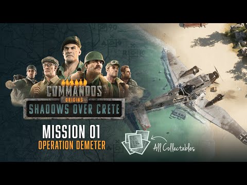Commandos: Origins Shadows Over Crete – Mission 1 Operation Demeter (Veteran) | All Collectables