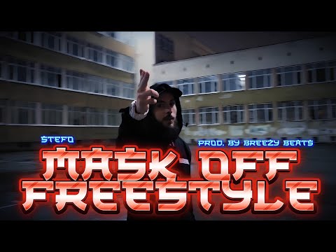 STEFO-MASK OFF FREESTYLE [OFFICIAL VIDEO][PROD.BY BREEZY BEATS]