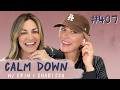 Episode 407: No Undergarments, AI Hairstyles & Visiting The Sequoias | Calm Down