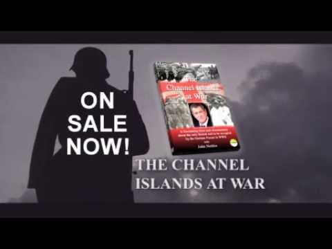 The Channel Islands at War by John Nettles