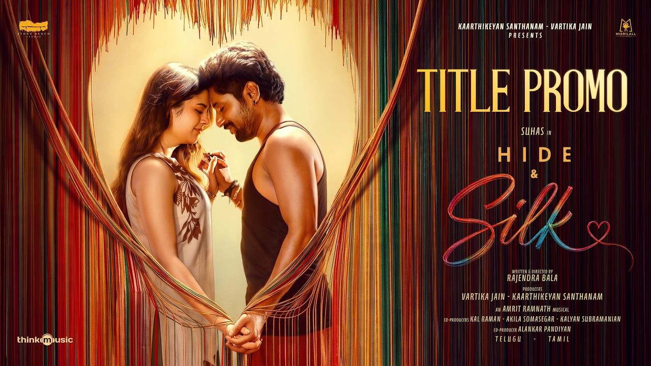Hide & Silk Title Promo (Tamil) | Suhas, Sanjana | Amrit |Bala|Stone Bench Studio|Misrilall Pictures