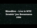 Bloodline - Dixie Peach - Smokin' Joe Bonamassa - Live in NYC 1994