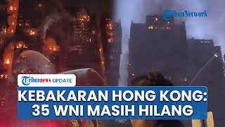 Puluhan WNI Jadi Korban Kebakaran di Kompleks Tai Po Hong Kong, 35 Orang Kini Belum Ditemukan