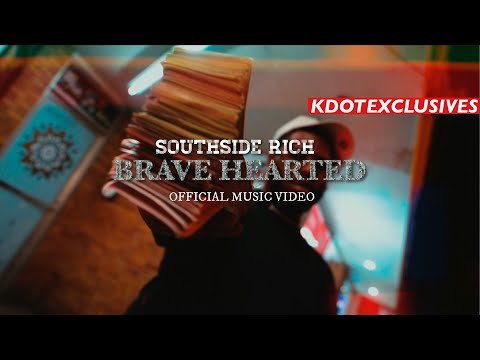 SouthSide Rich - Brave Hearted (Official Music Video) #ShotBY @IGOBYKDOT