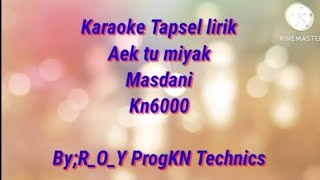 Download lagu Karaoke tapsel aek tu miyak masdani mp3