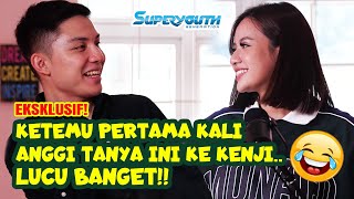 Download lagu ANGGI MARITO IDOL EKSKLUSIF CERITA BARENG KENJI GANESSHA PERTAMA KALI KETEMU SAMPAI TUNANGAN 🥰🥰 mp3
