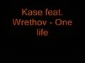 KASE and WRETHOV - One Life lyrics 
