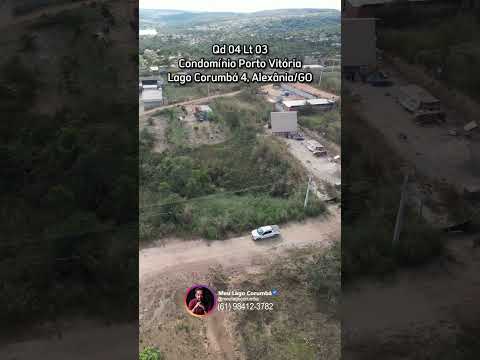 Qd 04 lt 03 do Condomínio Porto Vitória no Lago Corumbá 4 em Alexânia/GO