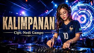Download lagu KALIMPANAN ❤️ DJ REMIX | Lagu Minang Populer dengan Beat Modern yang Asik mp3 Download lagu KALIMPANAN ❤️ DJ REMIX | Lagu Minang Populer dengan Beat Modern yang Asik mp3