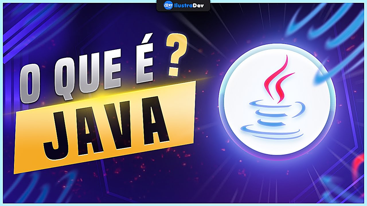 O Que é Java e Para Que Serve?  (Vale a Pena Aprender Java? Por Que Aprender Java / Java o Que é)