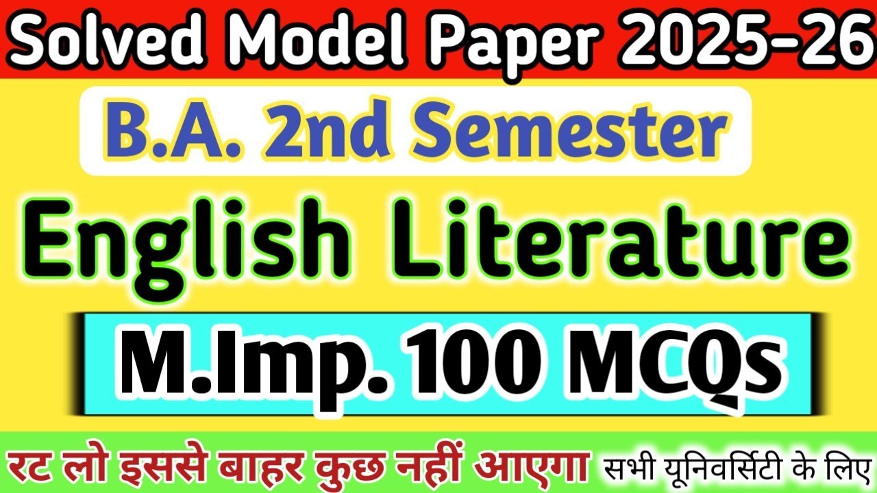 Exam 2025 - 26 B.A. 2nd Sem. English Top 100 MCQs objectives type questions model paper 2025 English