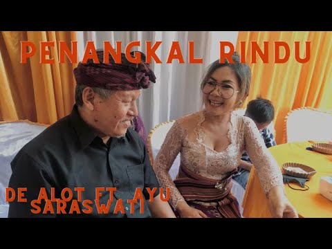 Penangkal Rindu - De Alot ft. Ayu Saraswati