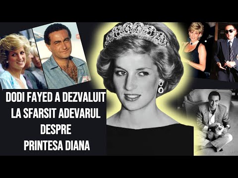Înainte de moartea sa, Dodi Fayed a dezvăluit în sfârșit adevărul despre Prințesa Diana
