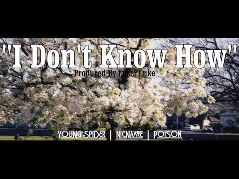 Young Spider with NicName & Poison - I Don't Know How (Official Music Video)