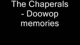 The Chaperals - Doowop memories