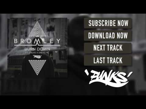 Bromley -  Burn Down (Distro Remix) (feat. Grove & Dread MC)