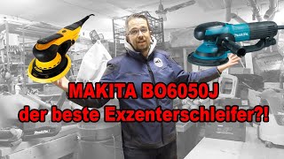 MAKITA Exzenterschleifer BO6050J ! Bester Exzenter ! Schleifer Mirka Deros vs Makita BO6050