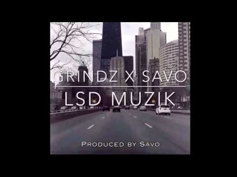 Grindz x Savo - LSD Muzik