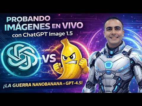🔥 ChatGPT Image 1.5 EN VIVO: ¿de verdad destrona a NanoBanana en calidad y edición?🚀4× más rápido