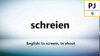 How to pronounce schreien (5000 Common German Words)