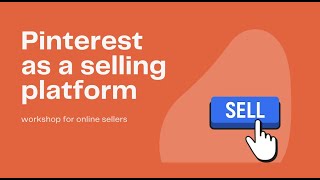 Pinterest as a selling platform. How it sells and brings traffic to your online shop.