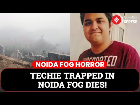 Noida Techie Drowns in Ditch Amid Dense Fog While Screaming for Help