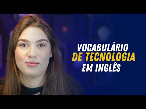 Aprenda esse VOCABULÁRIO SOBRE TECNOLOGIA em inglês