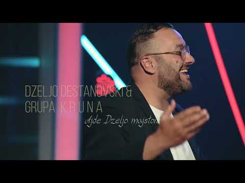 Dzeljo Destanovski, Zlatko Miladinoski i Grupa Kruna - Ajde Dzeljo Majstore (Official video 2024)