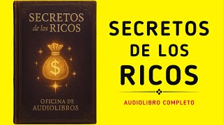 El Dinero se GANA con la MENTE: Las Reglas SECRETAS que los Ricos No Revelan (Audiolibro)