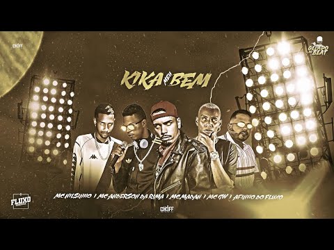 AFINHO DO FLUXO , MC NILSINHO , MC ANDERSON DA RIMA , MC MADAN E MC GW - KIKA MEU BEM